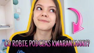 KWARANTANNA VLOG- CO ROBIĘ W DOMU?️#2