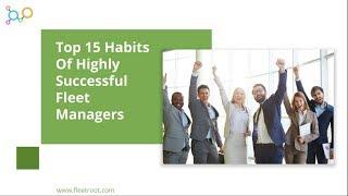 Top 15 Habits Of (Highly Successful Fleet Managers)