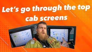 Let’s go through the top cab screens