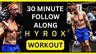 30 MINUTE HYROX TRAINING FOLLOW ALONG WORKOUT