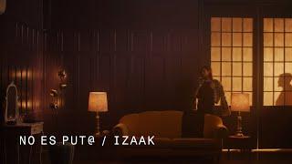 iZaak - No Es Put@ (Official Video)