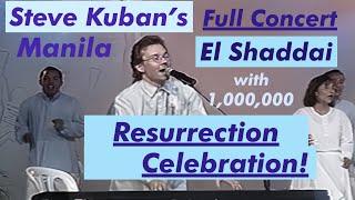 El Shaddai - 40 minute Live Worship Concert with Steve Kuban (leading 1 million at Easter in Manila)