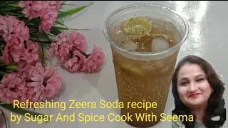 Refreshing Zeera Soda| Sugar And Spice Cook With Seema