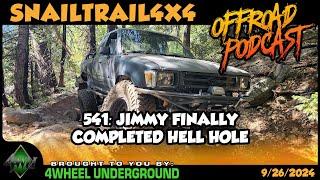 Jimmy Finally Completed Hell Hole | SnailTrail4x4 Podcast #541