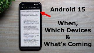 Android 15 Is Released - When, Which Devices & What To Expect