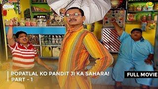 Popatlal ko Pandit ji Ka Sahara! | FULL MOVIE 1 | Taarak Mehta Ka Ooltah Chashmah Ep 1404 to1406