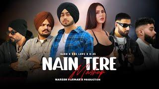 Nain Tere Nonstop Mashup | Shubh, Imran Khan, Sidhu Moosewala, Ap Dhillon, Bohemia | Naresh Parmar