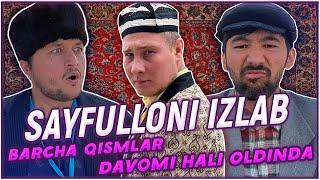 Sayfulloni izlab | BARCHA QISMLAR 1-10