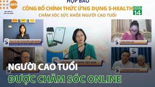 Người cao tuổi được chăm sóc online | VTC14