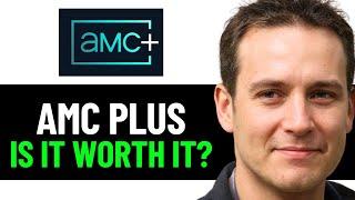 AMC Plus Review - Is It Worth It? (2025)