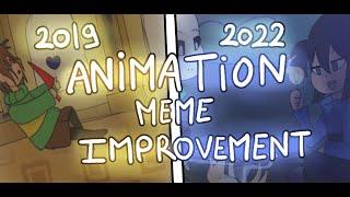 Improvement - Animation meme ( 2019 -2022 )