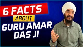 6 Facts About Guru Amar Das Ji