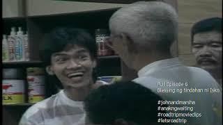 Full Episode 6 - Blessing ng tindahan ni Isko  - John and Marsha