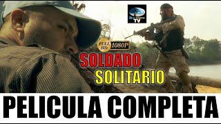  SOLDADO SOLITARIO  - Película completa en Español 