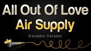 Air Supply - All Out Of Love (Karaoke Version)