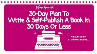 HOW TO WRITE A BOOK IN 30 DAYS OR LESS (FULL WEBINAR REPLAY) | GODLYWOOD GIRL