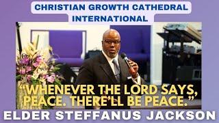 “Whenever The Lord Says, Peace. There’ll Be Peace.” | Elder Steffanus Jackson