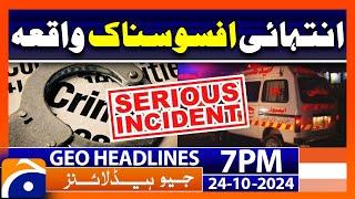 Sad Incident - Karachi Updates | Geo News 7 PM Headlines ( 24 October 2024)