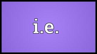 I.e. Meaning