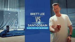 Saint-Gobain Toughened Glass: So Strong, Even Brett Lee Can't Break It