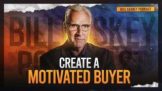 Create a Motivated Buyer