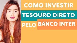 ⭐COMO INVESTIR NO TESOURO DIRETO PELO BANCO INTER | Emilly Ribeiro