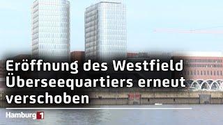 Westfield Überseequartier: Eröffnung des XXL-Einkaufsviertel auf 2025 verschoben