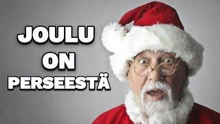 JOULU ON PERSEESTÄ!
