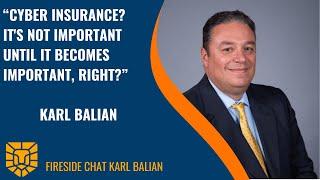 Fireside Chat with Cyber Insurance Expert Karl Balian I Careful Security | Cybersecurity Services