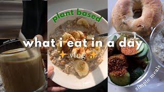  What I eat in a day  Plant based meals, mom life, haven't gone grocery shopping in two weeks 