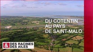 Du Cotentin au Pays de Saint-Malo - Émission intégrale