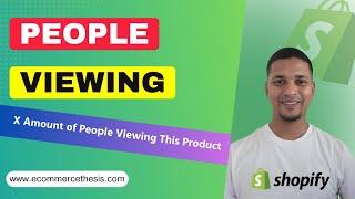 How to Dynamically Display "X People Are Viewing This Product" in Shopify  Easy & Fast