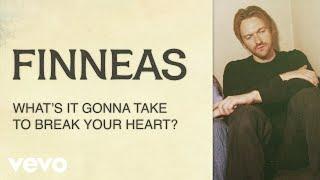 FINNEAS - What's It Gonna Take To Break Your Heart? (Official Lyric Video)