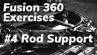 Fusion 360 Exercises #4: Rod Support