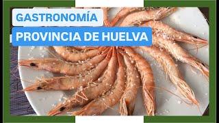 COMPLETE GUIDE ▶ GASTRONOMY of HUELVA (SPAIN)   Typical dishes, eating, cooking, recipes...