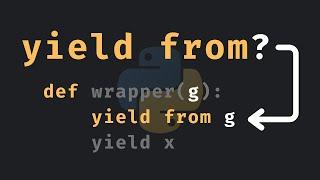 What exactly is 'yield from' in Python? [Easy explanation]