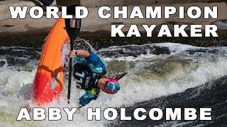 Abby Holcombe's Quest for Gold as a World Champion Kayaker