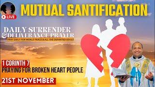 Mutual Sanctification | Daily Surrender & Deliverance Prayer by Fr. Roni George VC | November 21