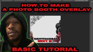 HOW TO MAKE A OVERLAY FILTER FOR YOUR PHOTO BOOTH BUSINESS FOR FREE! BASIC GRAPHIC DESIGN TUTORIAL