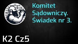 K2 Cz5. Świadek nr 3. Komitet Sądowniczy Świadków Jehowy.