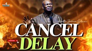 POWERFUL PROPHETIC MIDNIGHT PRAYERS AGAINST DELAY & STAGNATION - APOSTLE JOSHUA SELMAN