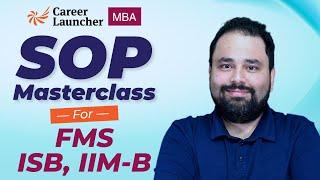 Master SOP for FMS, ISB & IIM-B | Sample SOP with Guidelines