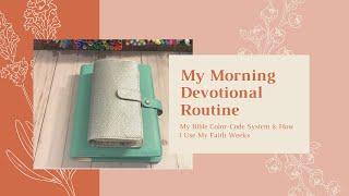 MY MORNING DEVOTIONAL ROUTINE | My Bible Color-Coding System | How I Use My Faith Hobo Weeks