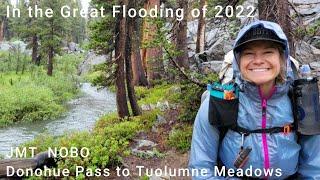 Highlights from Donohue Pass to Tuolumne Meadows during the huge storm of 2022