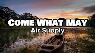 Come What May - Air Supply (Lyrics)