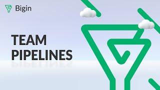 Feature Spotlight: Team Pipelines | Bigin by Zoho CRM