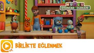 Mutlu Oyuncak Dükkanı | Birlikte Eğlenmek