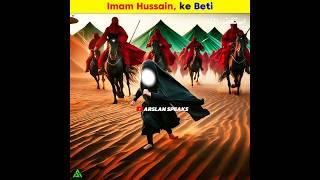 Imam Hussain ki Beti | Arslan Speaks #shortsfeed #facts #karbala