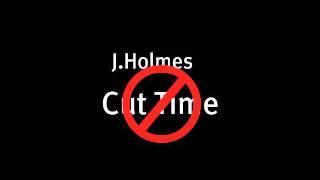 Cut Time-J.Holmes