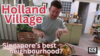 Is Holland Village Singapore's best neighbourhood? 